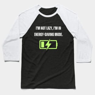 Lazy Energy Power Saving Mode Recharge Battery Baseball T-Shirt